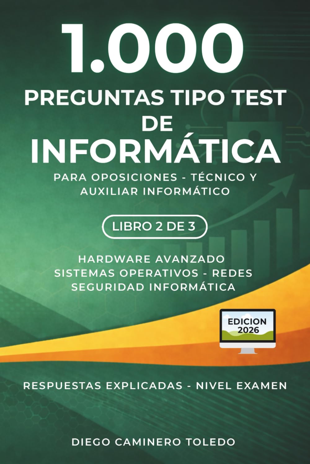 1.000 Preguntas Tipo Test de Informática – Volumen 2: Para oposiciones – Técnico y Auxiliar Informático