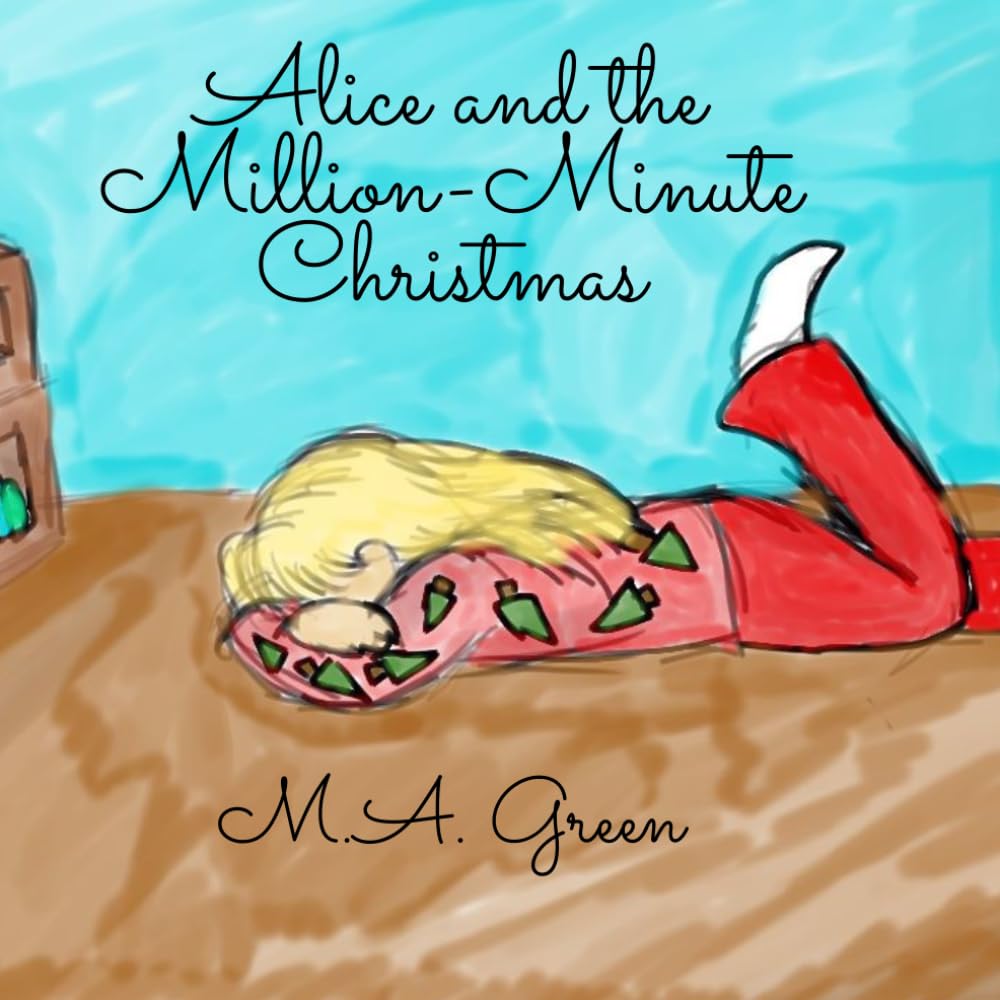 Alice and the Million-Minute Christmas: Too Early on Christmas Morning Edition 2