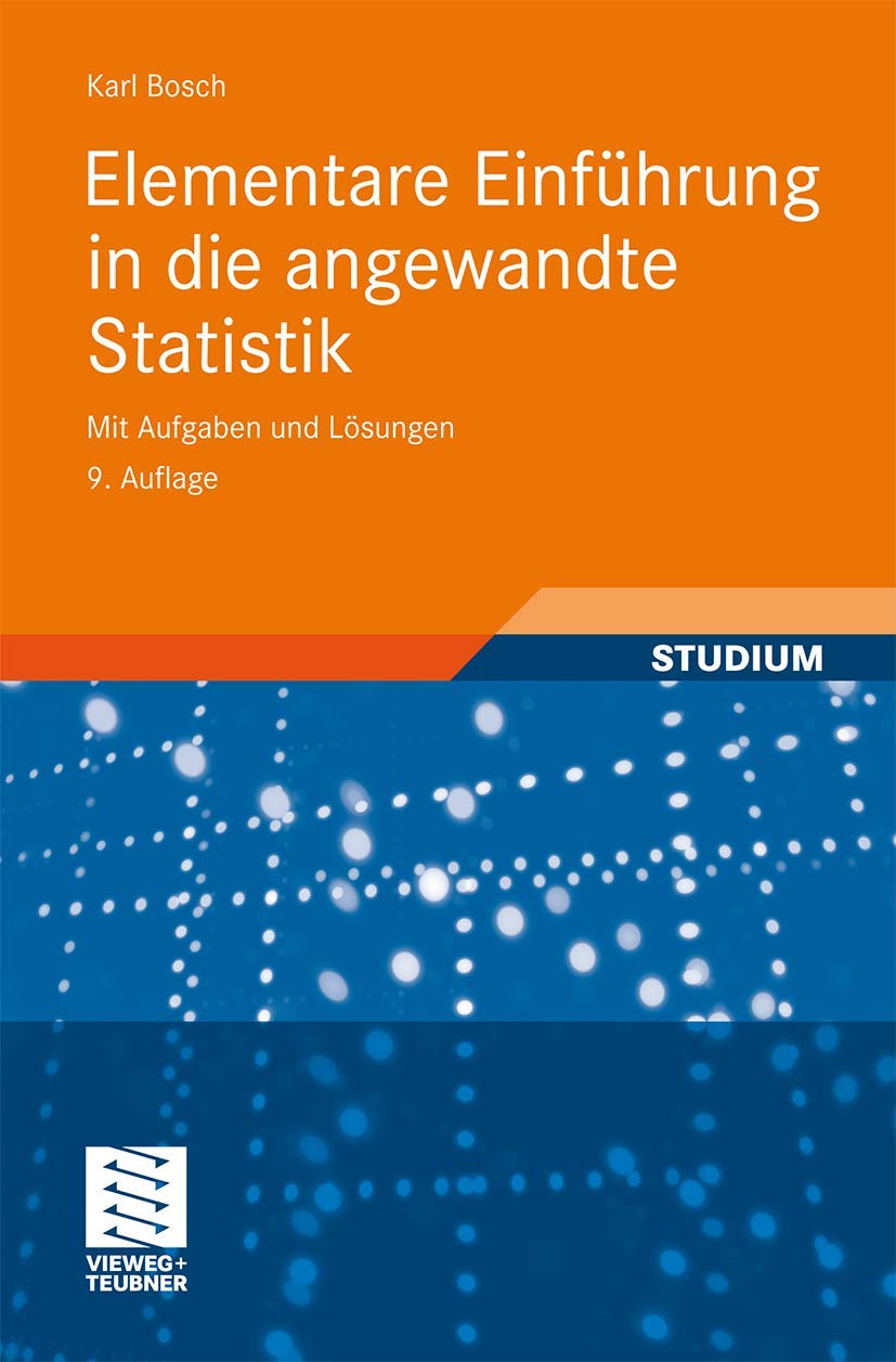 Elementare Einführung in die angewandte Statistik: Mit Aufgaben und Lösungen