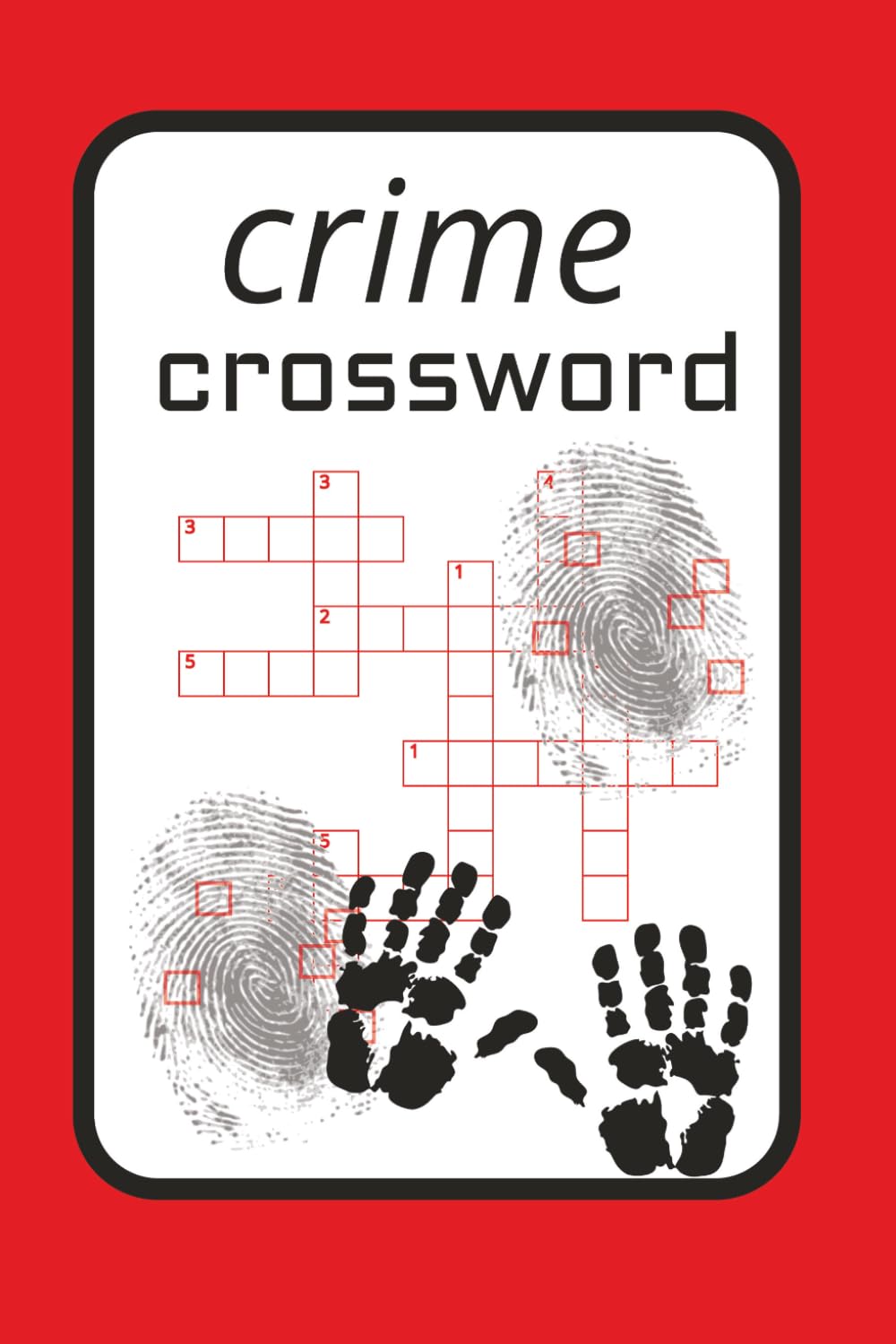 Crime crossword: crossword puzzles easy to read print about crime, violence, army and more [6x9 inches, 120 pages] 50+ puzzles..... gift for vacation, relaxing, brain function and more