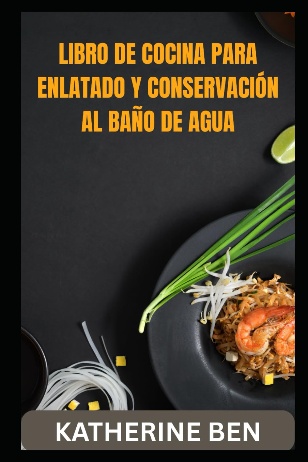 LIBRO DE COCINA PARA ENLATADO Y CONSERVACIÓN AL BAÑO DE AGUA