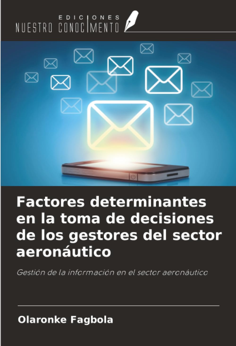 Factores determinantes en la toma de decisiones de los gestores del sector aeronáutico: Gestión de la información en el sector aeronáutico