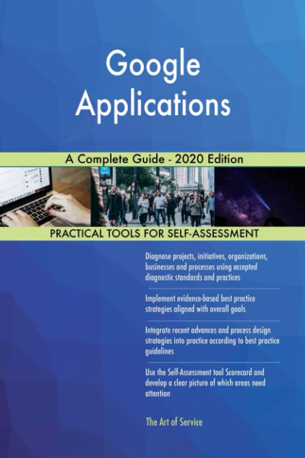 Google Applications A Complete Guide - 2020 Edition