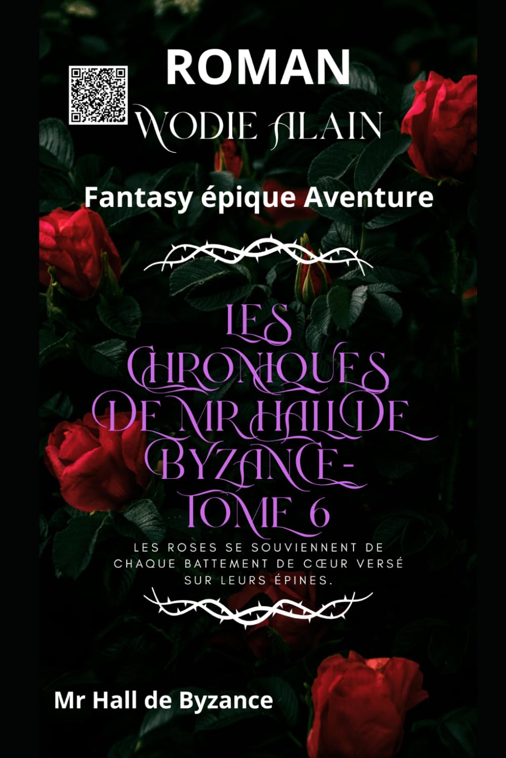 Les Chroniques de Mr Hall de Byzance - TOME 6: Fantasy épique Aventure
