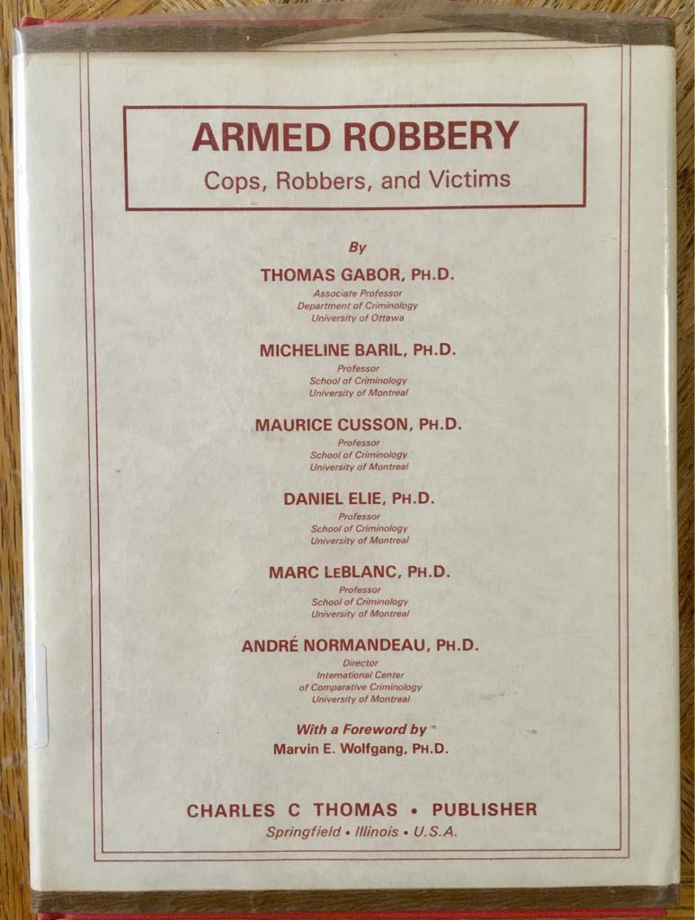 Armed Robbery: Cops, Robbers and Victims