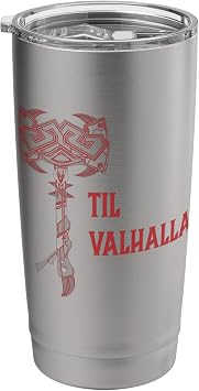 Till Valhalla. Strong Viking Warrior Fantasy War Battle Axe Stainless Steel Insulated Tumbler