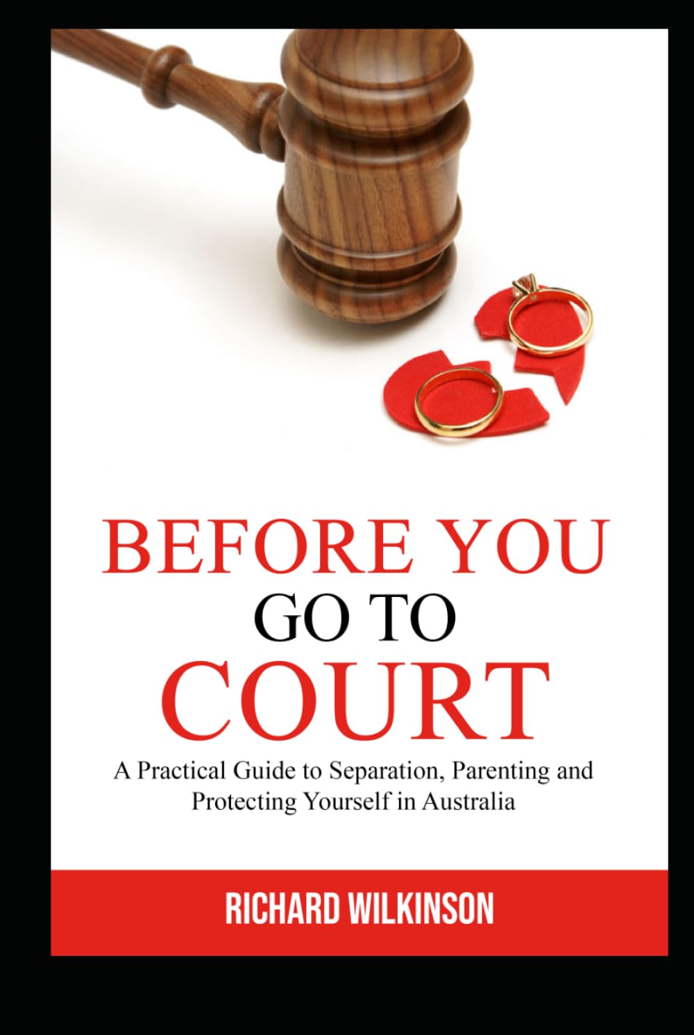 Before You Go to Court: What Every Australian Needs to Know About Separation, Divorce and Family Law