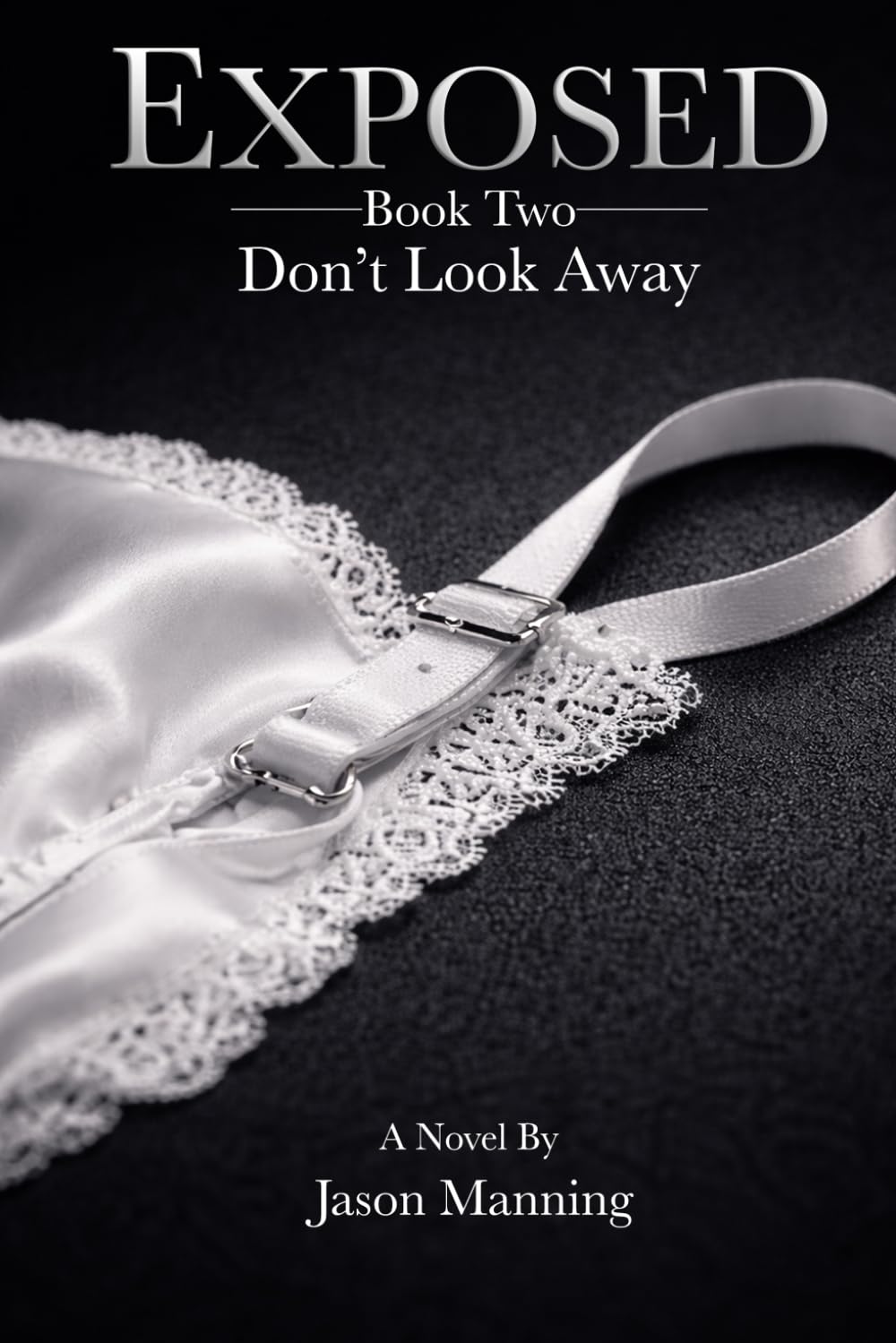 EXPOSED- Book Two: Don't Look Away