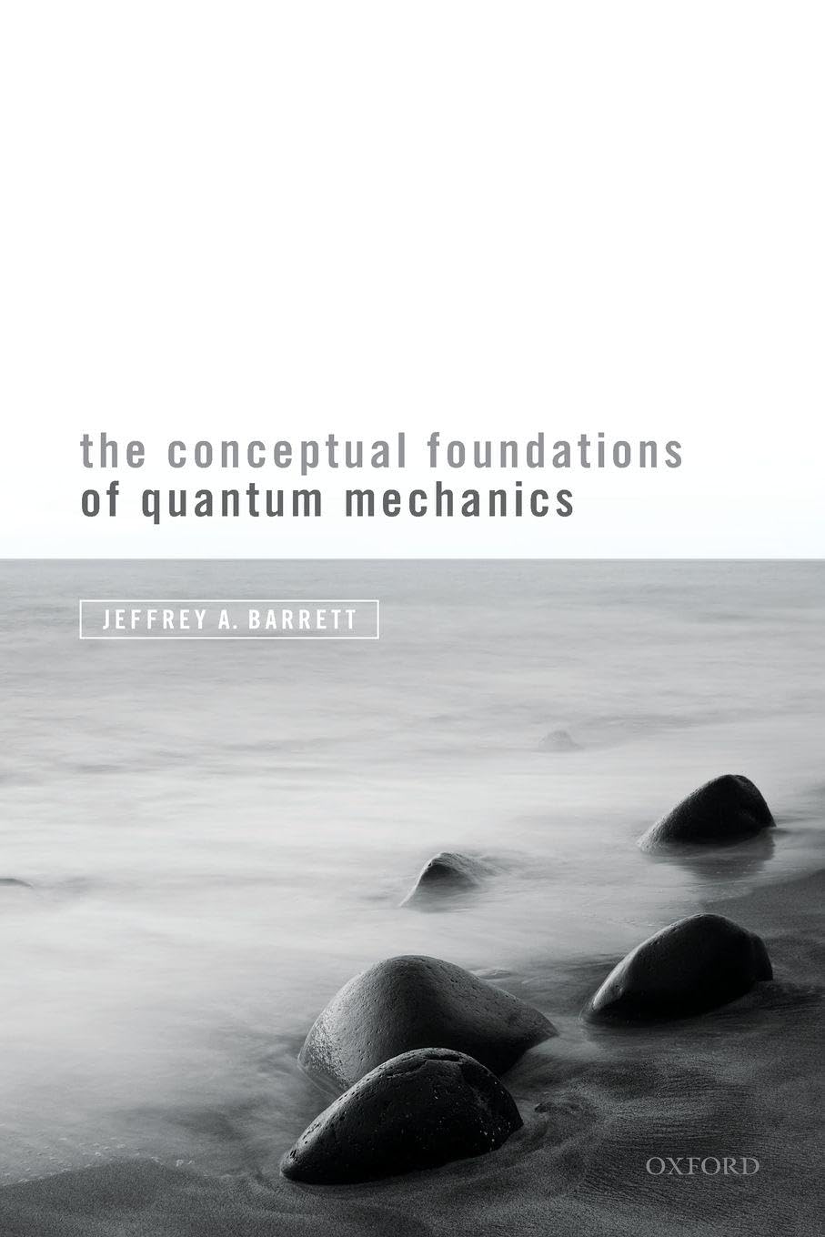 CONCEPTUAL FOUNDATIONS OF QUANTUM MECHANICS PAPER