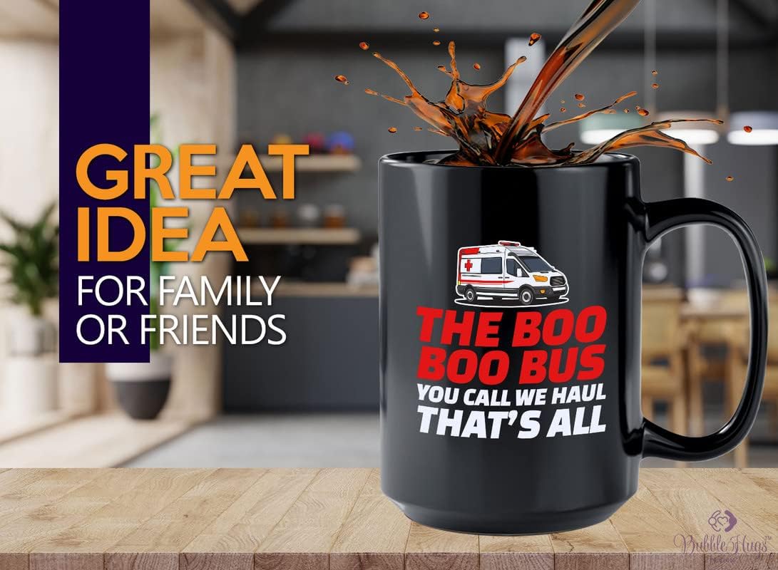 Ambulance Driver Coffee Mug 15oz Black - The Boo Boo Bus - Hospitals EMT Patients Transporting Sick Technician Med Appreciation Dad Father