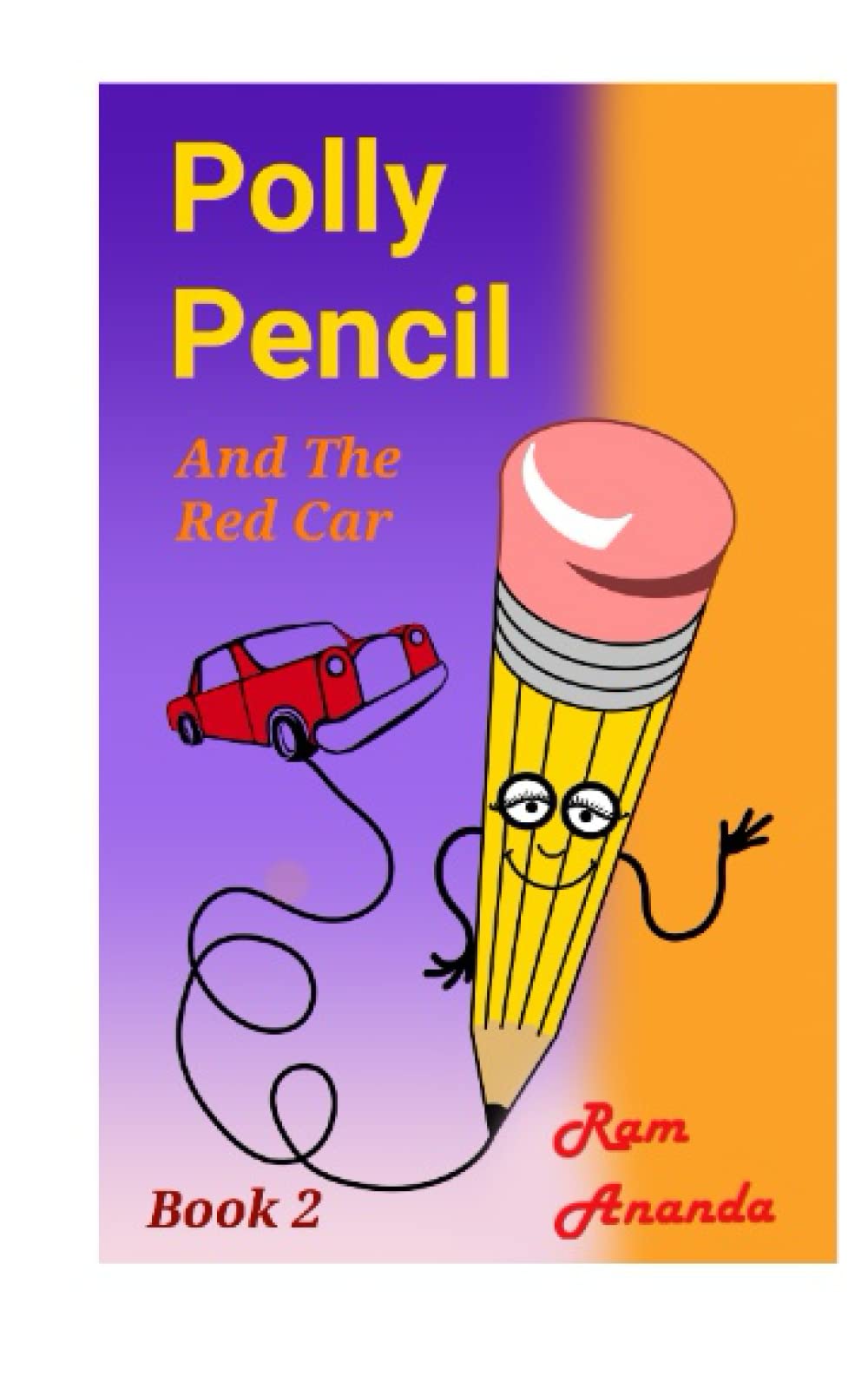 Polly Pencil and the Red Car: Book Two