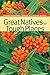 Great Natives for Tough Places (Brooklyn Botanic Garden All-Region Guide)