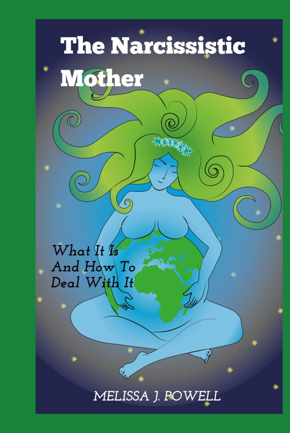 THE NARCISSISTIC MOTHER: What it is and how to deal with it.