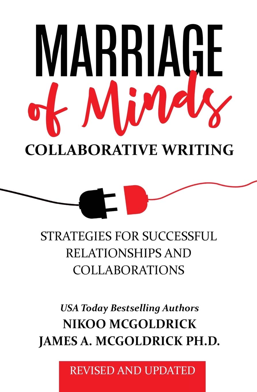 Marriage of Minds: Collaborative Writing: Strategies for successful relationships and collaborations