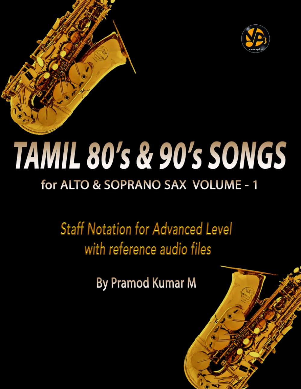 Tamil 80's & 90's Songs for Alto & Soprano Sax: Volume - 1