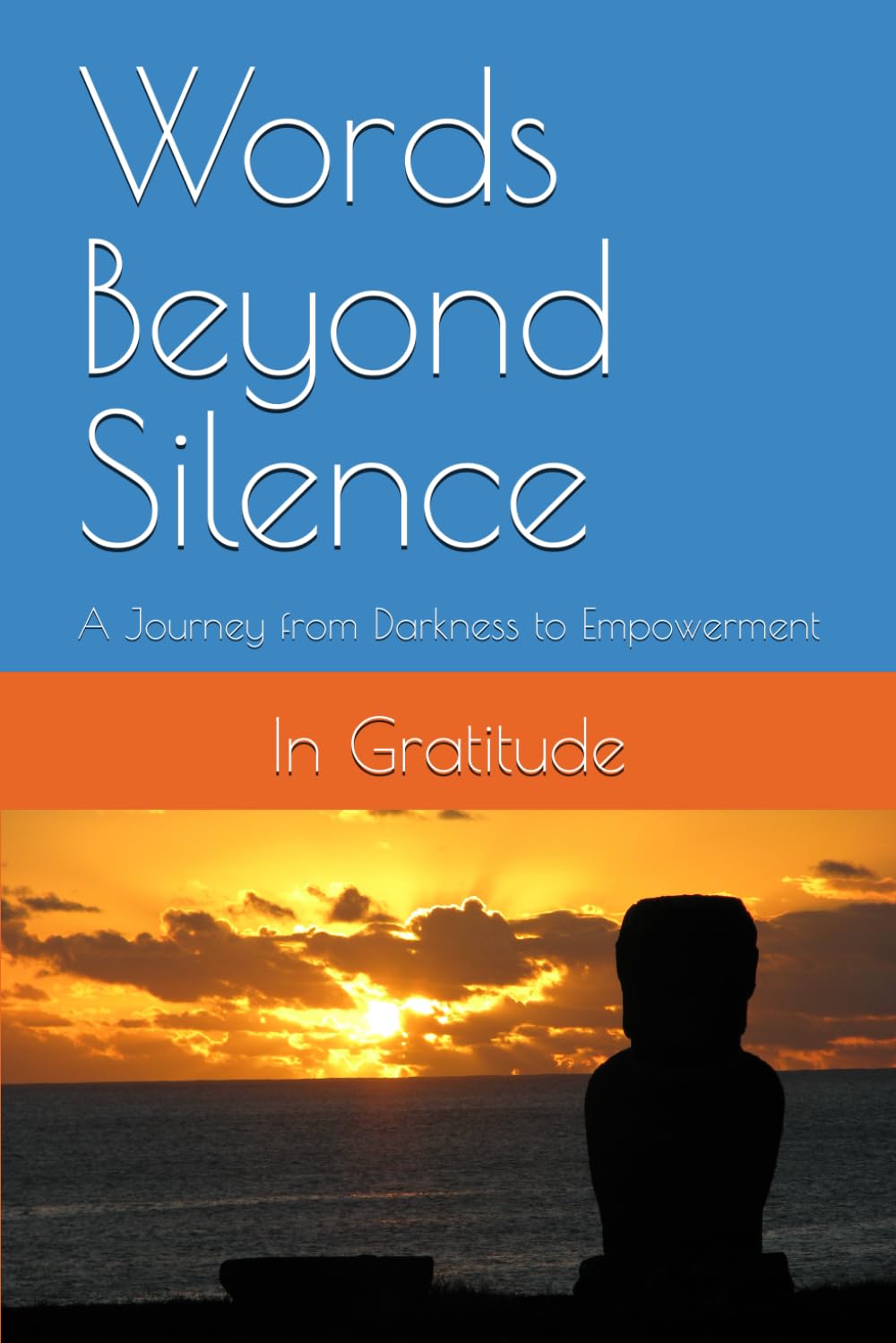 Words Beyond Silence: A Journey from Darkness to Empowerment