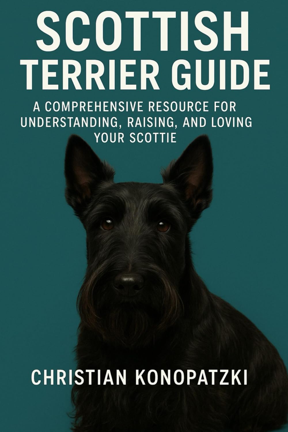 Scottish Terrier Guide - The Complete Scottie Book