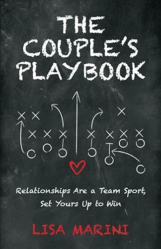 The Couple's Playbook Relationships Are a Team Sport, Set Yours Up to Win
