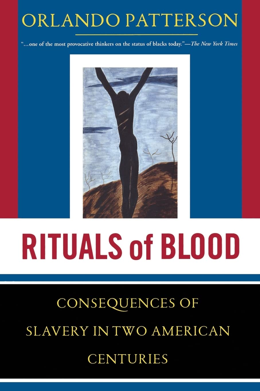Rituals of Blood: The Consequences Of Slavery In Two American Centuries (Frontiers of Science)