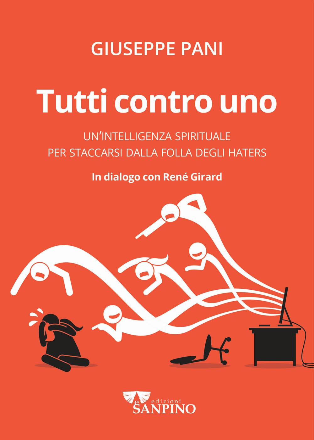 Tutti Contro Uno. Un'intelligenza Spirituale Per Staccarsi Dalla Folla Degli Haters - 4