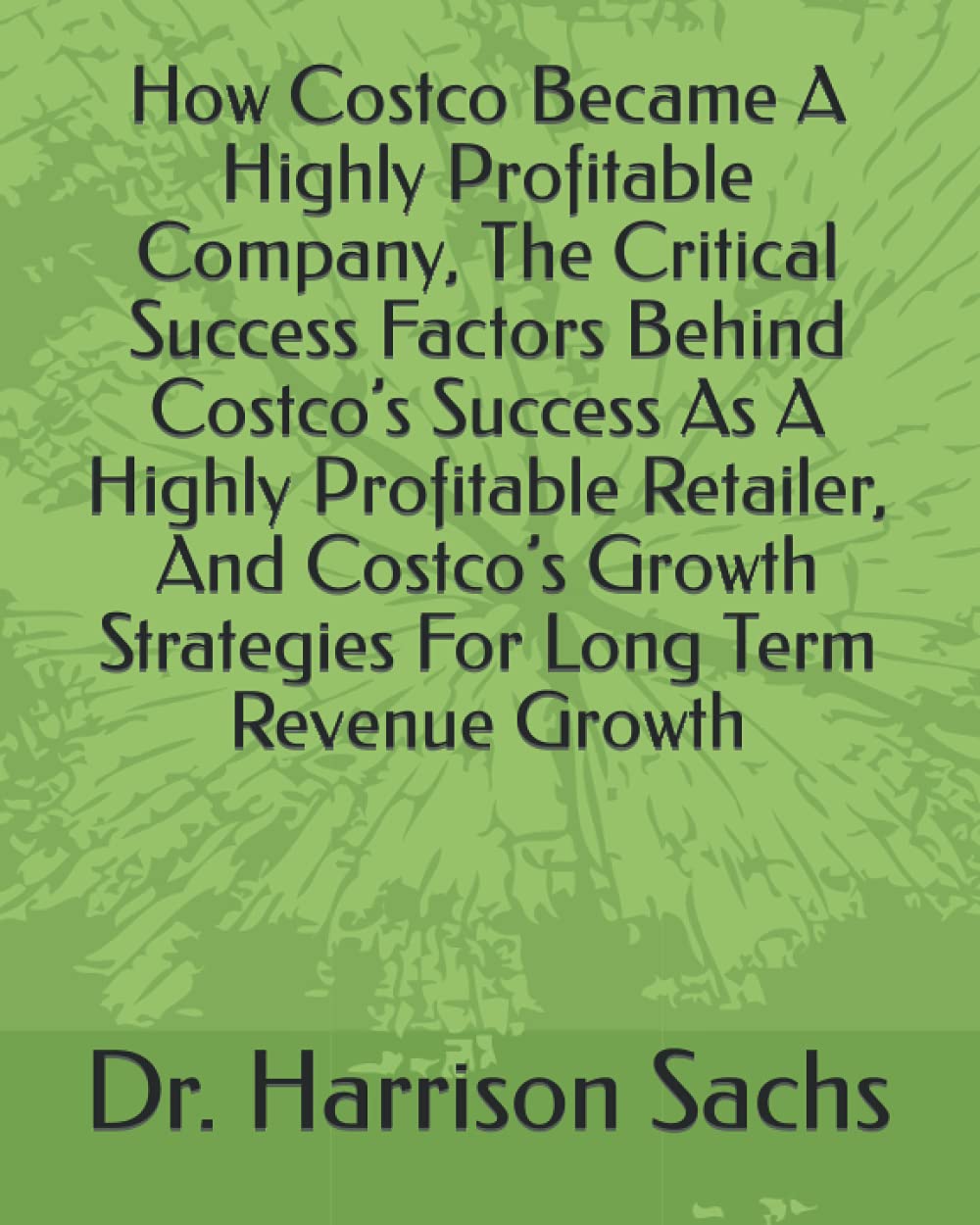 How Costco Became A Highly Profitable Company, The Critical Success