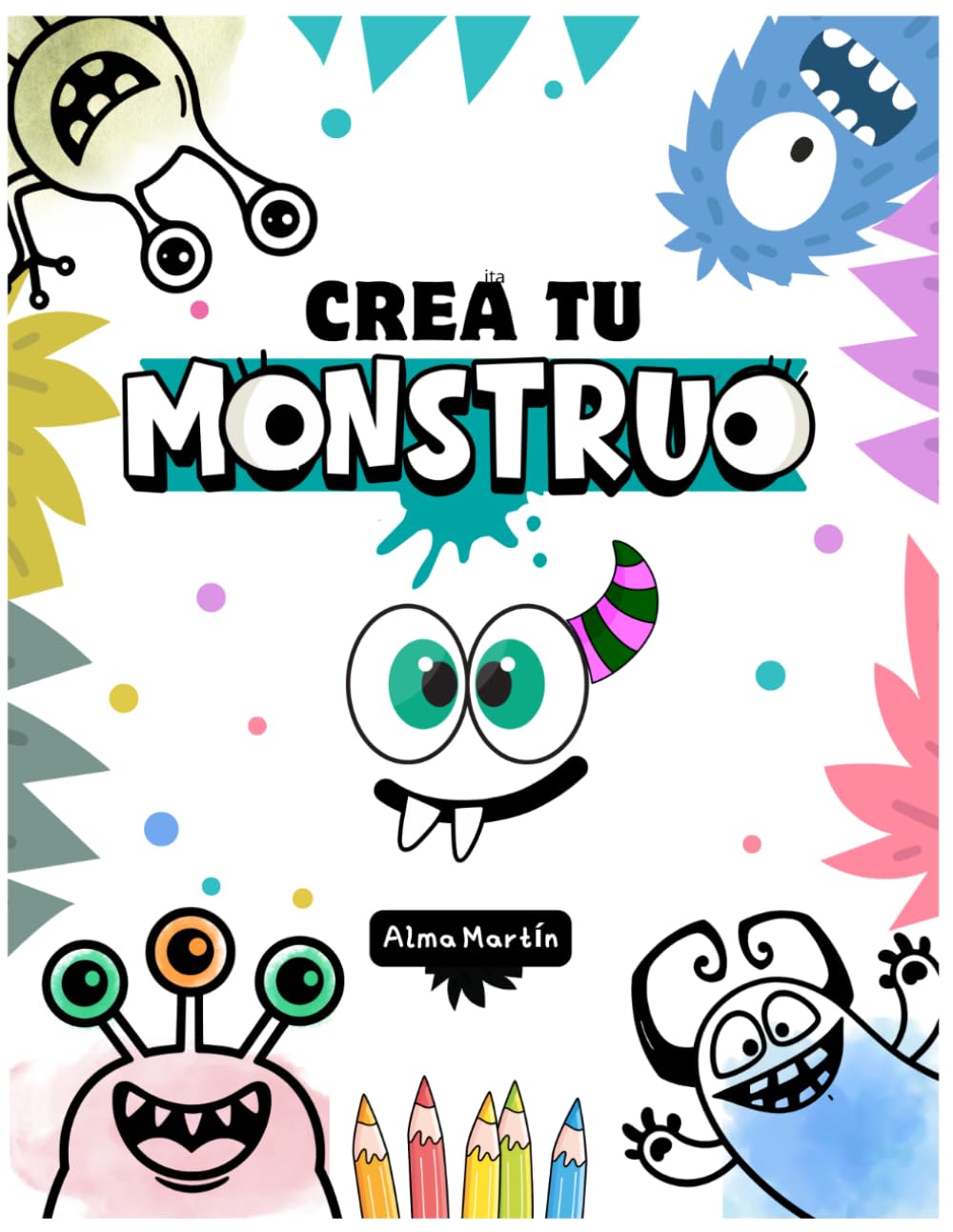 Crea tu monstruo: Cuento infantil para colorear, crear monstruos y resolver divertidos retos