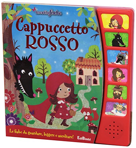 Cappuccetto Rosso. Libro sonoro Cappuccetto Rosso. Libro sonoro