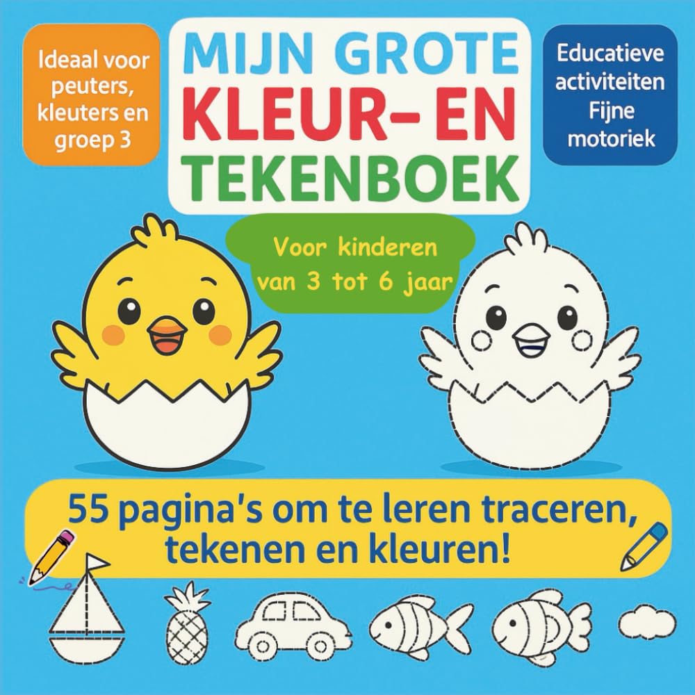 Mijn Grote Kleur- en Tekenboek: 55 pagina’s om te leren traceren, tekenen en kleuren (3–6 jaar): Educatieve activiteiten voor fijne motoriek en creativiteit