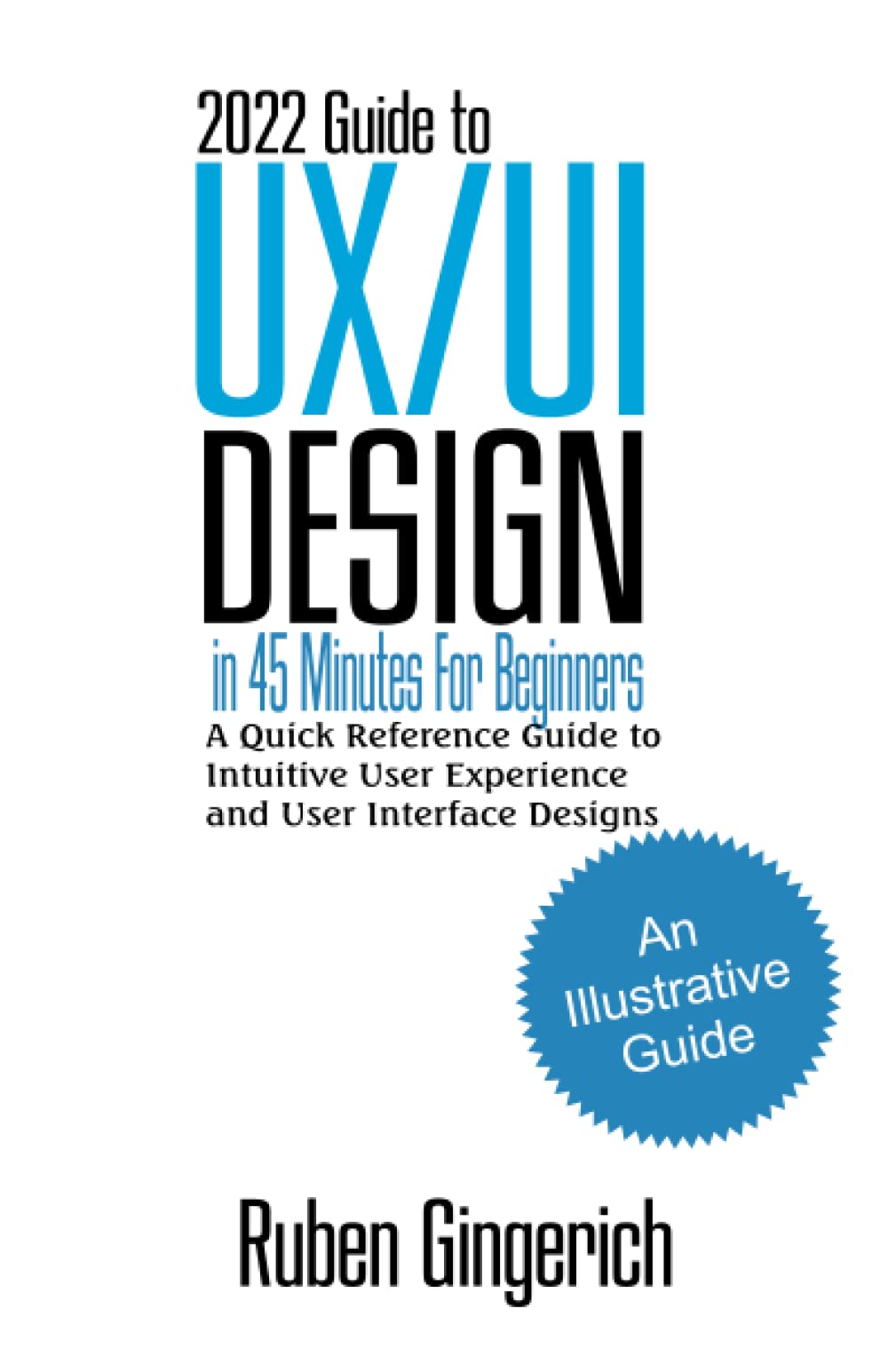 2022 Guide To Ux Ui Design In 45 Minutes Beginners | Desertcart INDIA