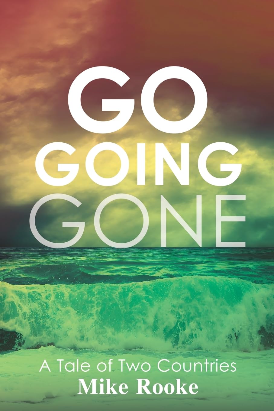 Go Going Gone by Mike Rooke - 9781398477735