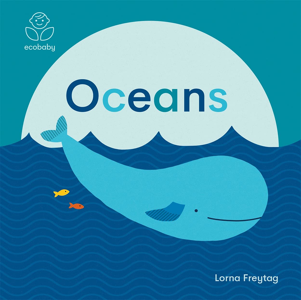 Eco Baby: Oceans by Lorna Freytag (Board book)