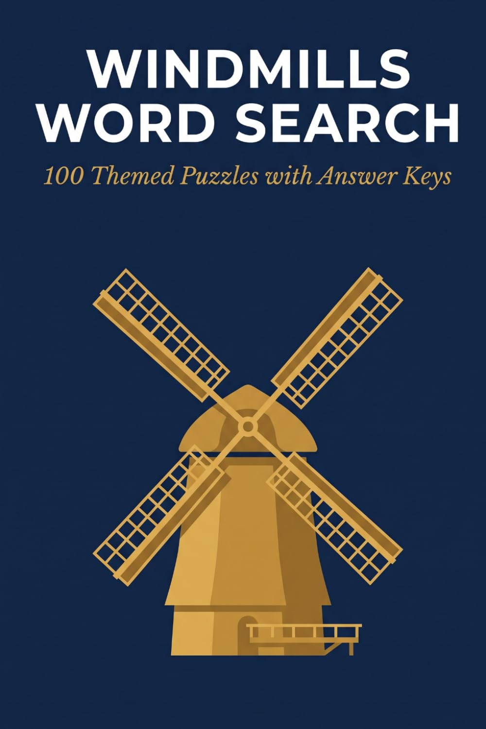 Windmills Word Search: 100 Themed Puzzles with Answer Keys