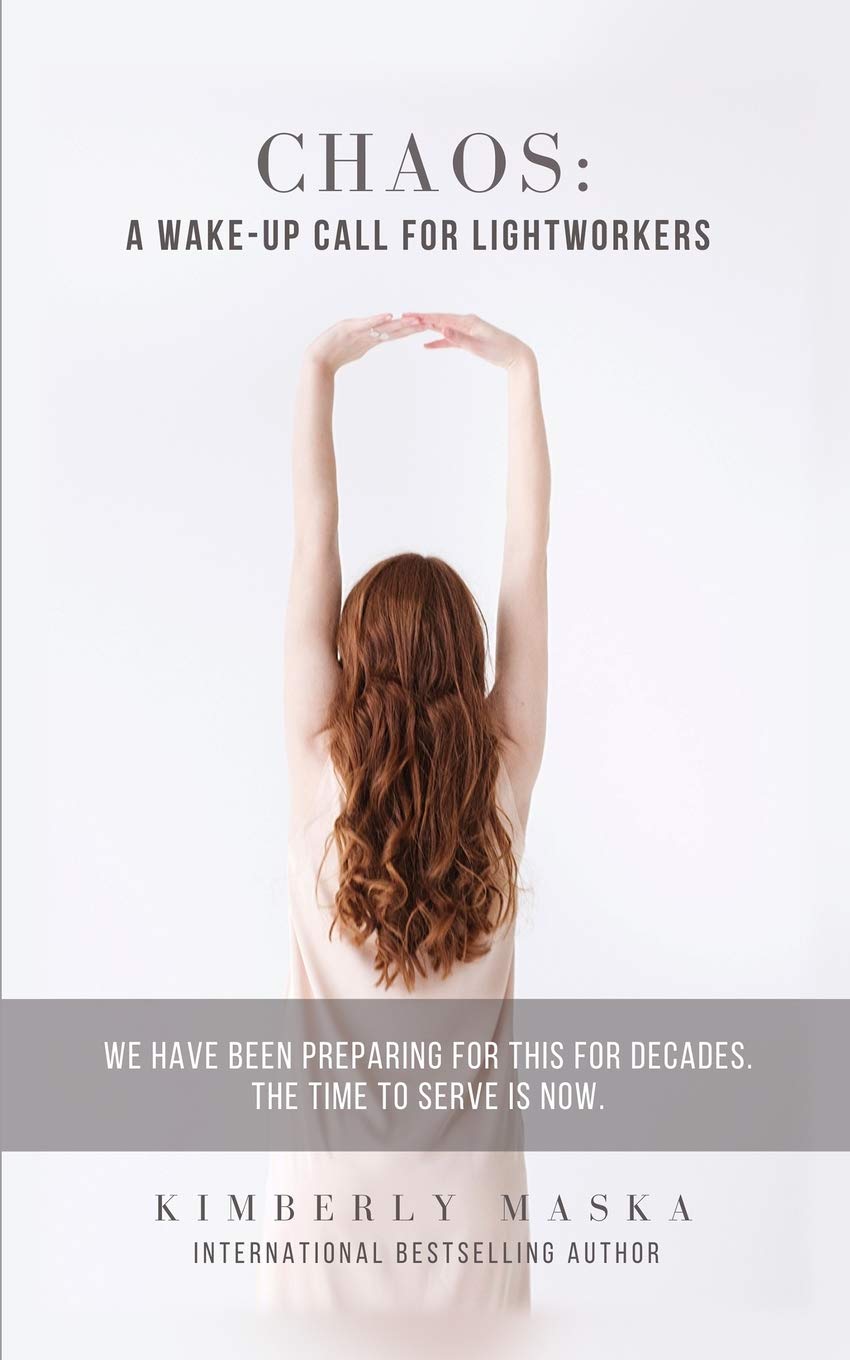 CHAOS: A Wake-Up Call For Lightworkers: We Have Been Preparing For This For Decades. The Time To Serve Is NOW.