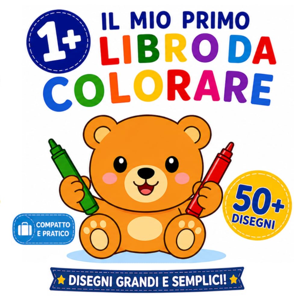Il mio primo libro da colorare per bambini da 1 anno: 50+ disegni grandi e facili, non macchia, formato compatto
