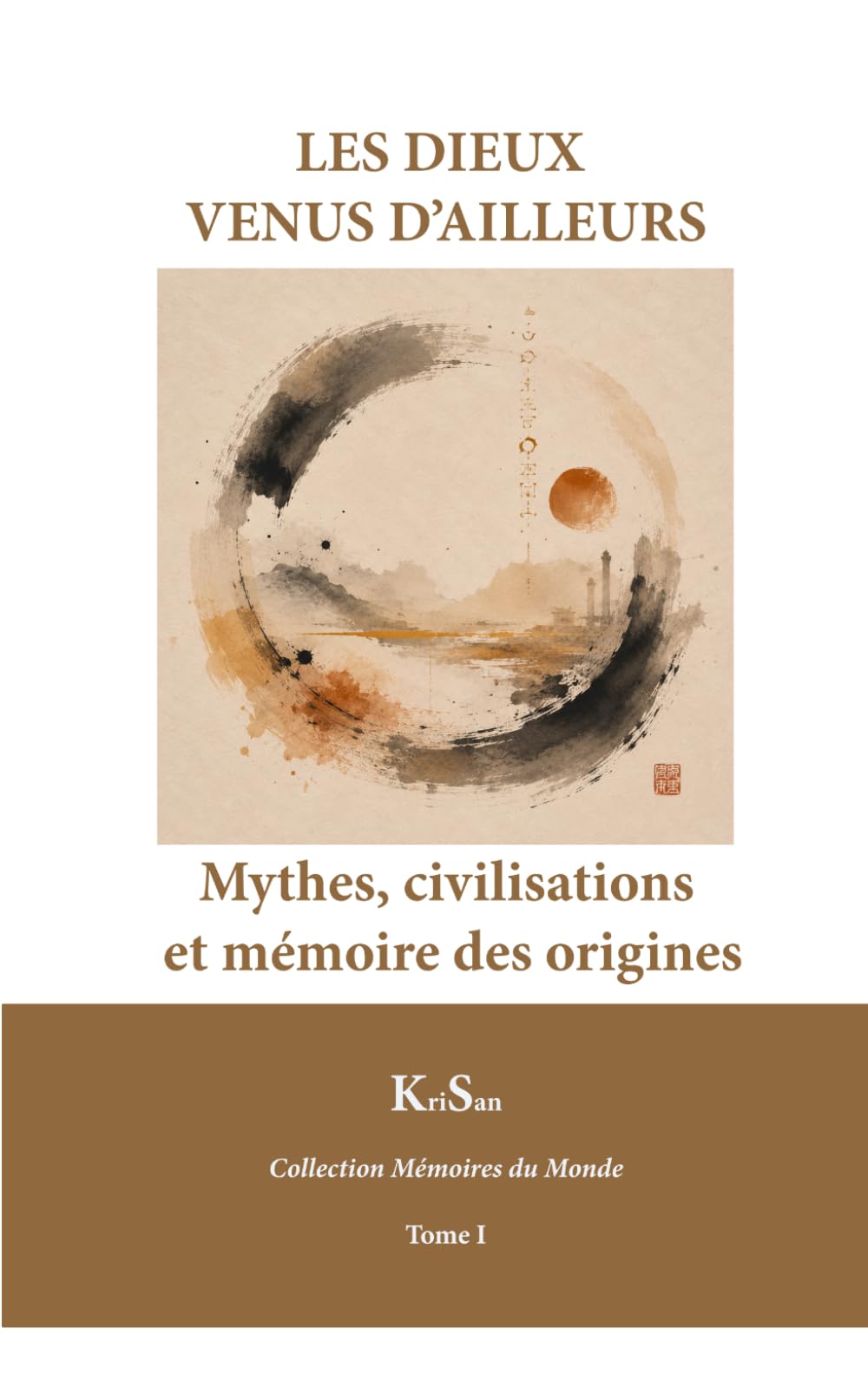 LES DIEUX VENUS D’AILLEURS: Mythes, civilisations et mémoire des origines (Collection Mémoire du Monde)