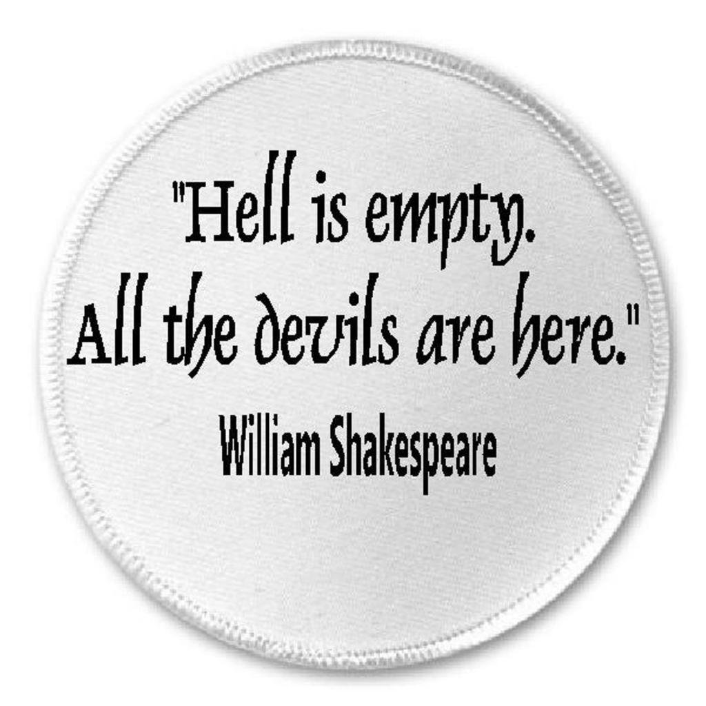 Hell Is Empty All Devils Here Shakespeare Quote - 3