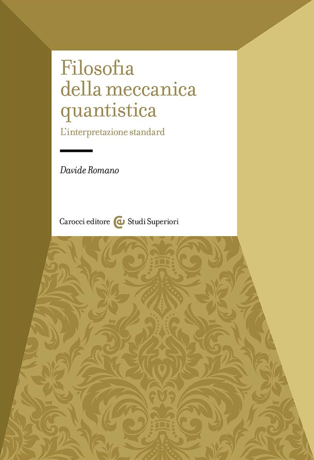 Filosofia Della Meccanica Quantistica. L'interpretazione Standard - 4