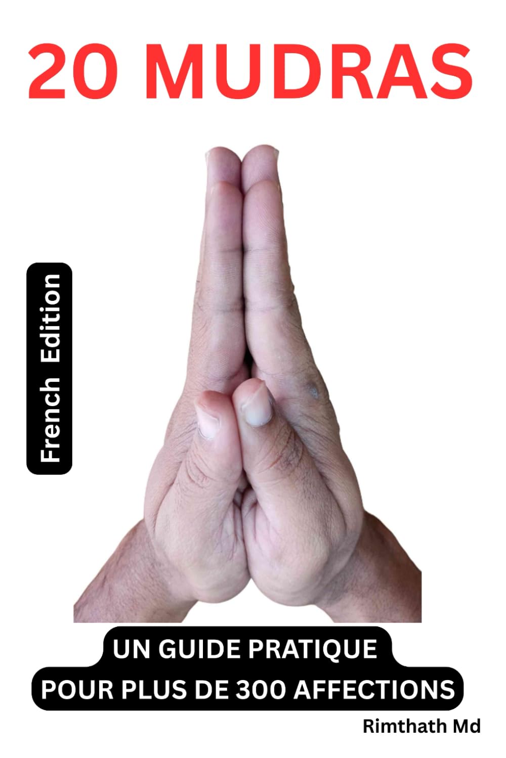 20 MUDRAS: French Edition (Santé holistique)