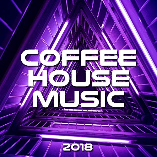 Play Coffee House Music 2018 House Music Best Hits by Lounge House on