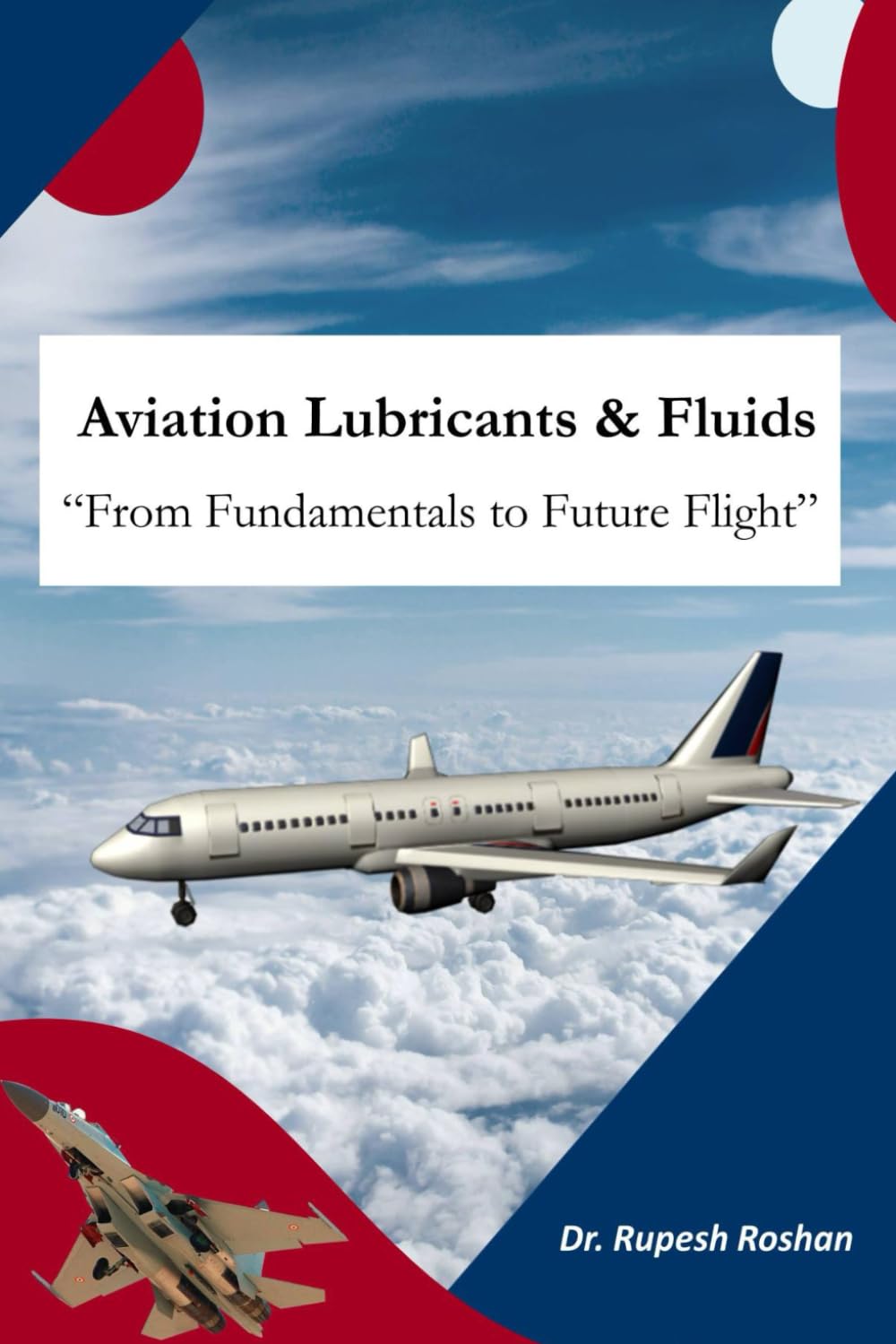 Aviation Lubricants and Fluids: From Fundamentals to Future Flight (Green Fuel and Lubricants)