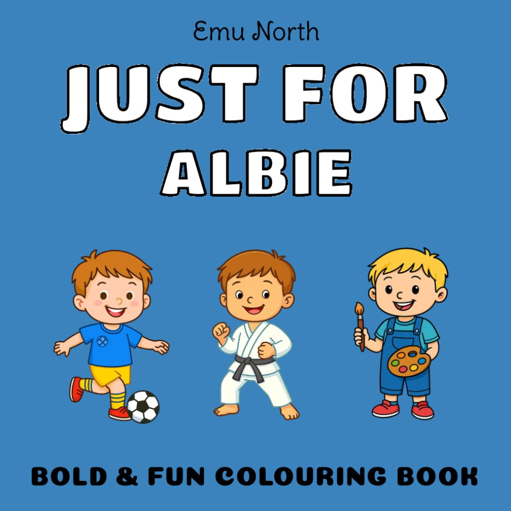 JUST FOR Albie - Bold & Fun Colouring Book (JUST FOR - Boys Name Colouring Books)
