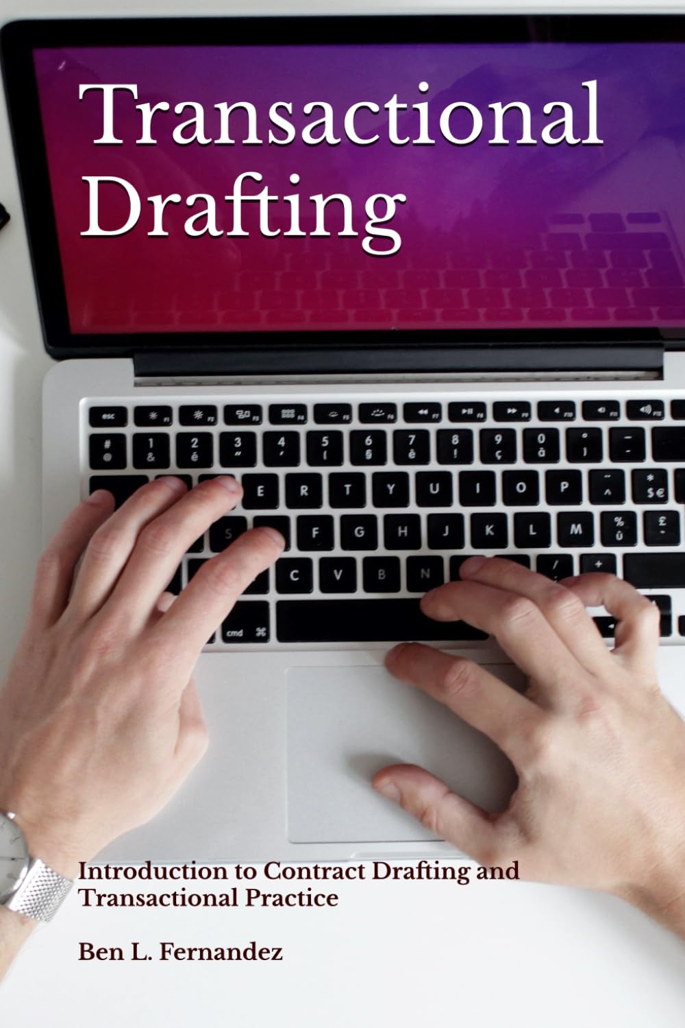 Transactional Drafting: Introduction to Contract Drafting and Transactional Practice (Legal Writing)