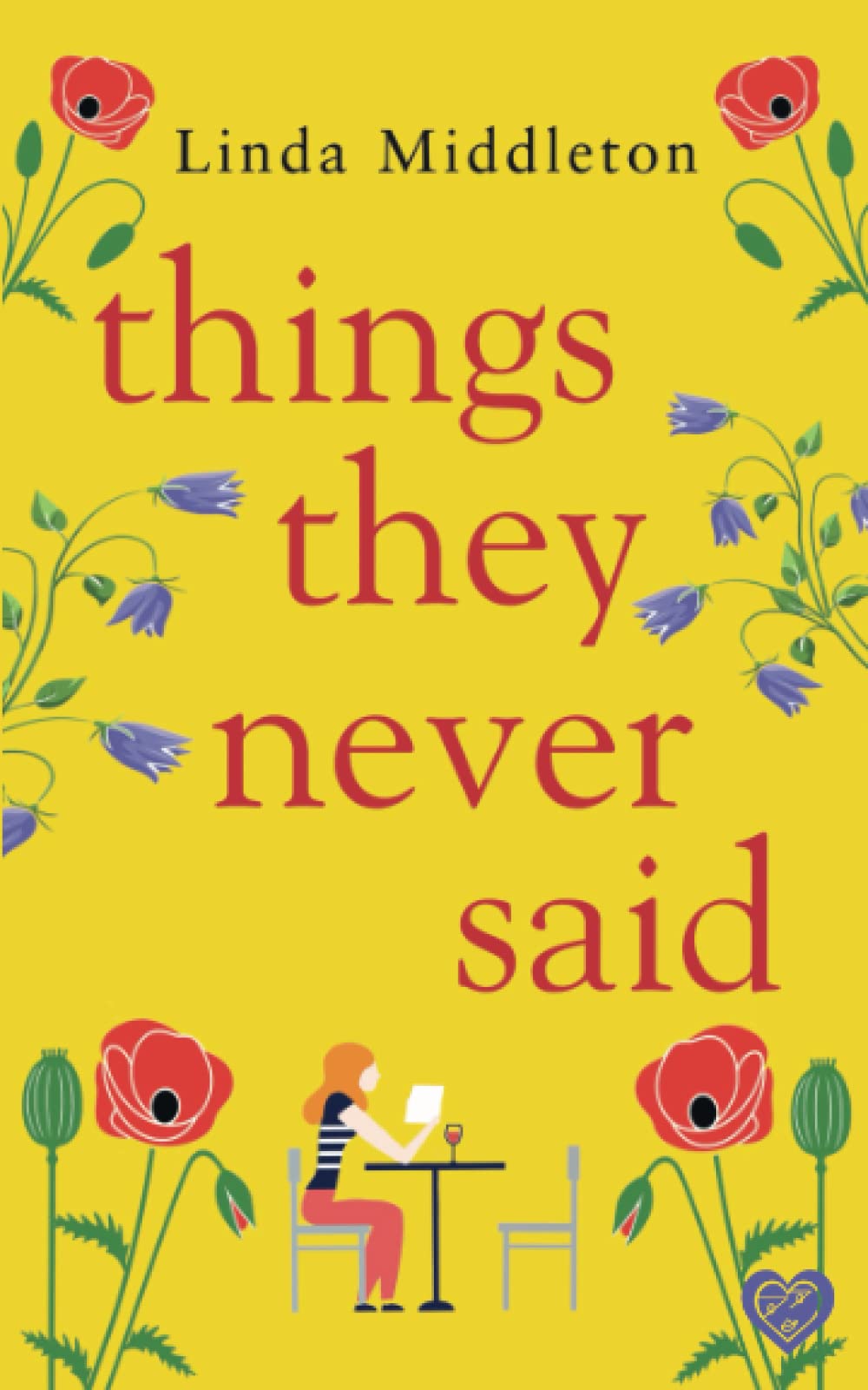 Things They Never Said: An emotional, uplifting romance (Second Chance Love Stories)