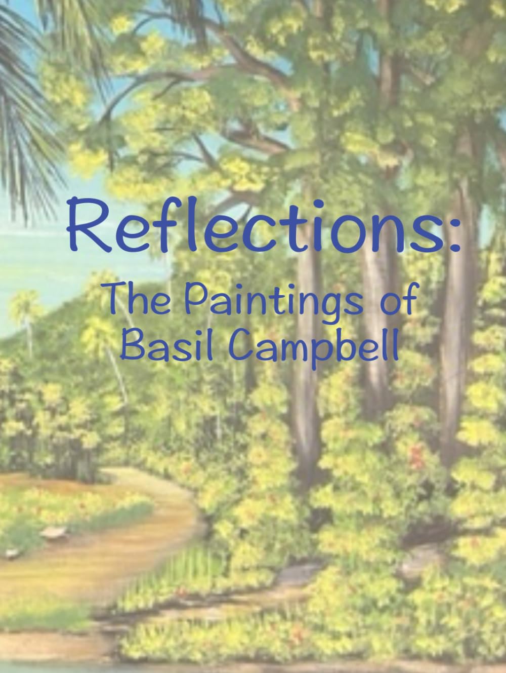 Reflections The Paintings of Basil Campbell cadeau idéal amateurs art