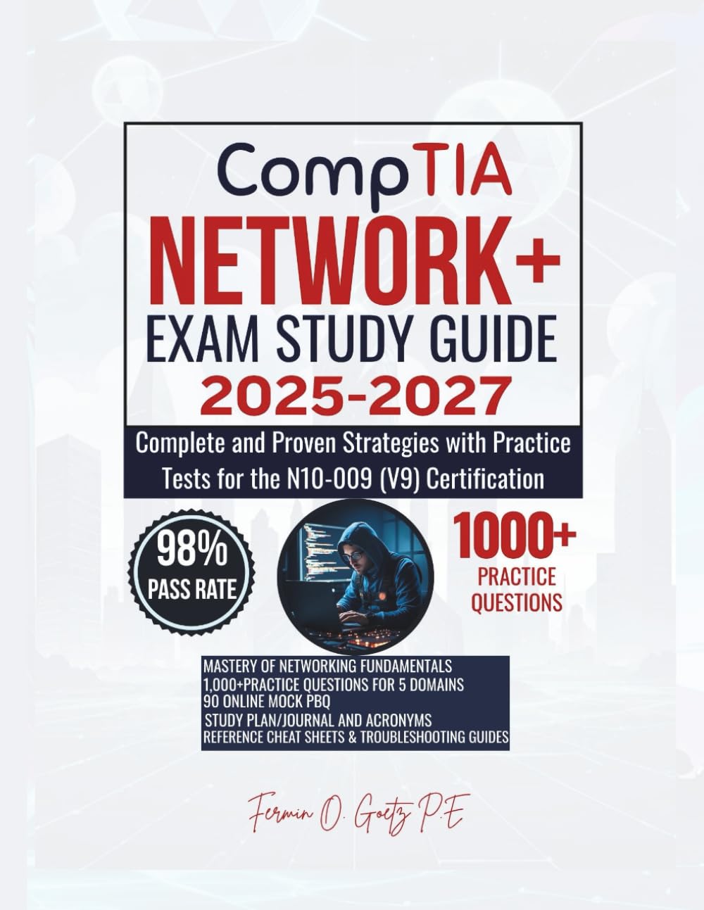 CompTIA NETWORK+ EXAM STUDY GUIDE 2025-2027: Complete and Proven Strategies with Practice Tests for the N10-009 (V9) Certification
