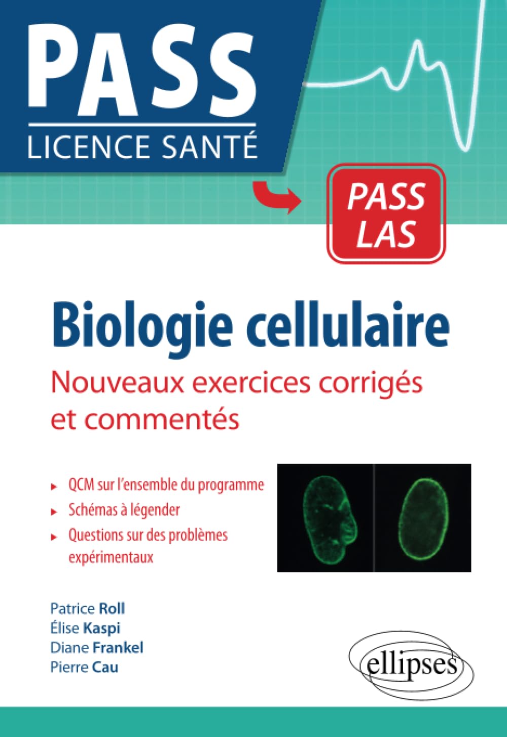 Biologie cellulaire: Nouveaux exercices corrigés et commentés