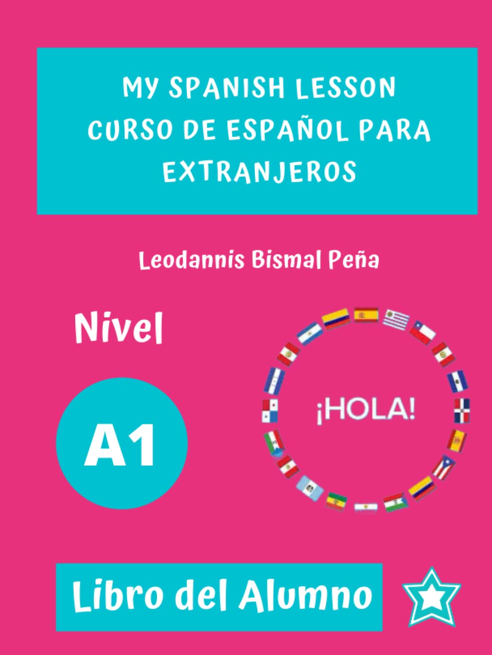 My Spanish Lesson, Curso de Español A1: Para Extranjeros (Spanish Edition)