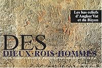 Des dieux, des rois et des hommes: Bas-reliefs d'Angkor Vat et du Bàyon, Cambodge, XIIe siècle (BEAUX LIVRES) 2880861780 Book Cover