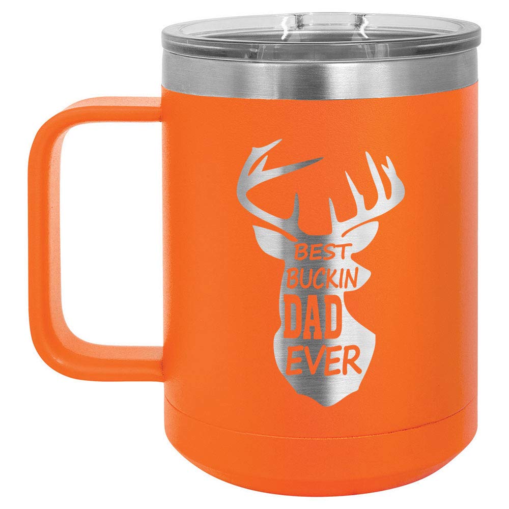 BEST BUCKIN DAD EVER Orange 15 oz Coffee Mug w/Slide Top Lid | Insulated Travel Coffee Cup | Father's Day Gift Ideas From Son or Daughter | Compare To Yeti Rambler | ONLYGIFTS.COM
