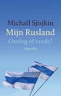 Mijn Rusland: oorlog of vrede?
